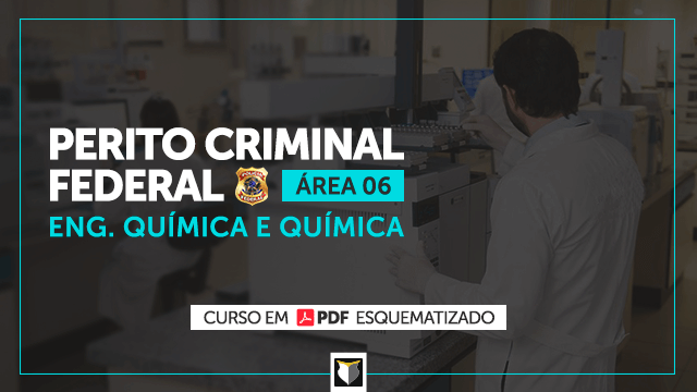 CURSO | Perito Criminal Federal - área 06 (Química e Eng. Química)